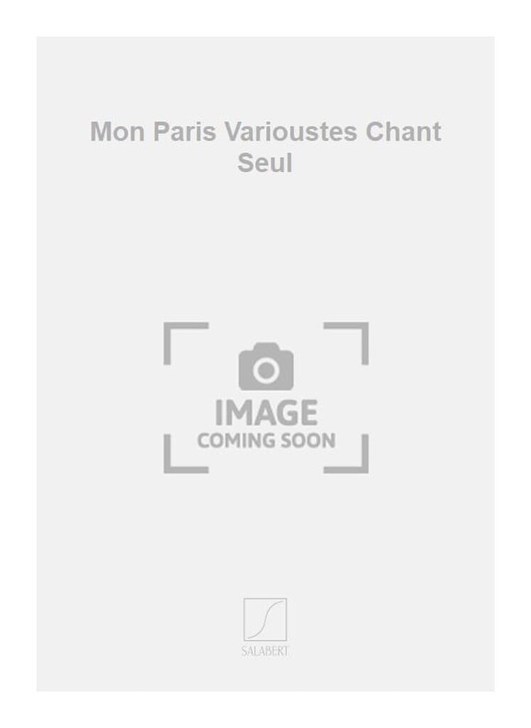 Mon Paris Varioustes Chant Seul